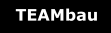 TEAMbau